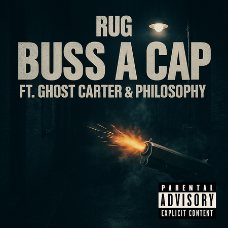 Album cover for “Buss A Cap” by Rug featuring Ghost Carter and Philosophy — produced by DBeatz100. Gritty Chicago hip-hop aesthetic with dark tones, graffiti text, and Parental Advisory label.