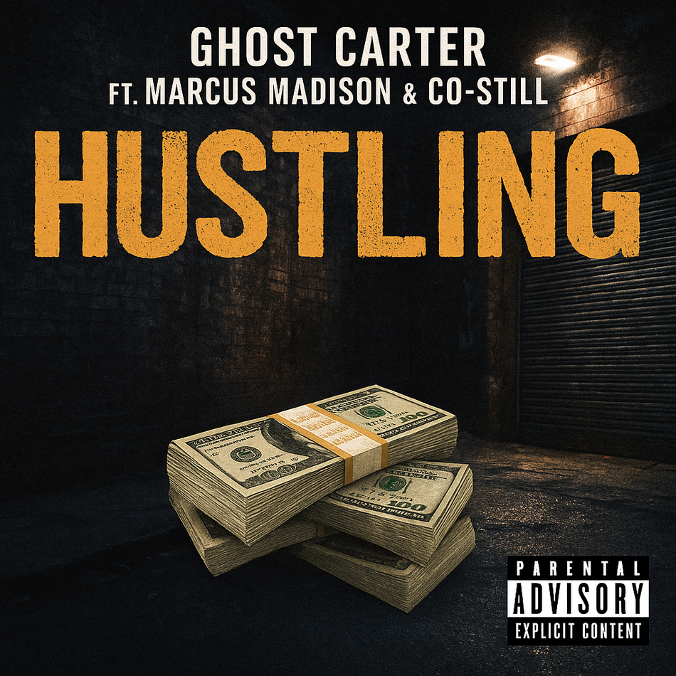 Album cover for “Hustling” by Ghost Carter ft. Marcus Madison & Co-Still — produced by DBeatz100. Gritty Chicago hip-hop artwork featuring urban textures, money grind theme, and Parental Advisory label.