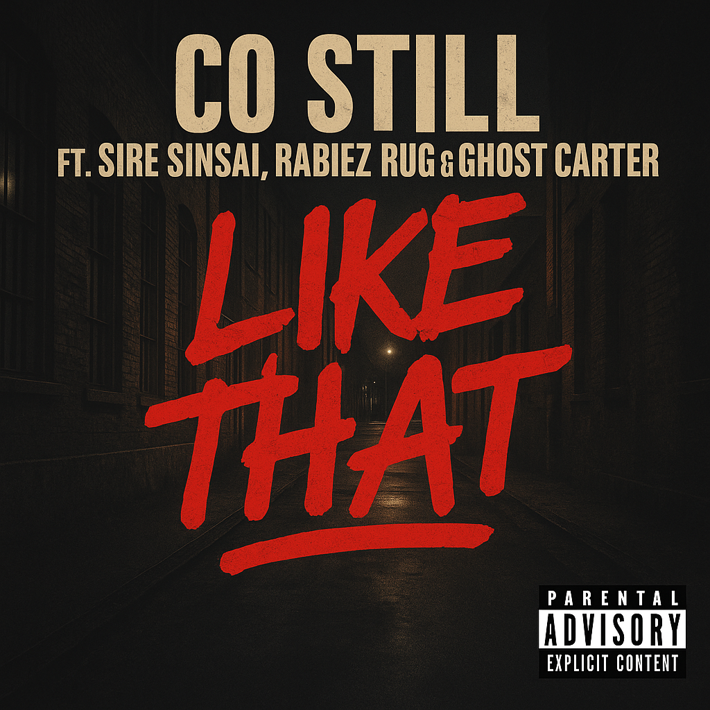 Album cover for “Like That” by Co Still featuring Sire Sinsai, RaBiez, Rug, and Ghost Carter — produced by DBeatz100. Gritty Chicago hip-hop artwork with bold graffiti text, dark tone, and South Side energy.