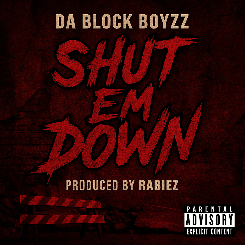 Album cover for “Shut Em Down” by Da Block Boyzz — produced by RaBiez, written by M. Diaz and Q. Lester. Gritty Chicago hip-hop artwork with dark tones, graffiti lettering, and raw street attitude.