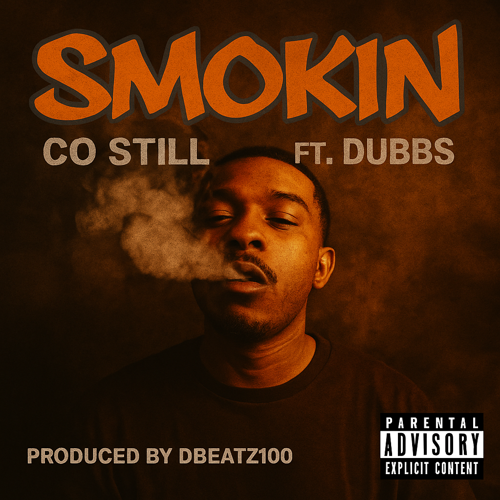 Album cover for “Smokin” by Co Still ft. Dubbs — produced by DBeatz100, written by C. Hunter and J. Williams III. Smooth hip-hop artwork with smoke effects, warm tones, and relaxed Chicago street energy.