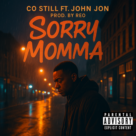 Album cover for “Sorry Momma” by Co Still ft. John Jon — produced by REO, written by C. Hunter and J. Ross. Emotional Chicago hip-hop artwork with warm lighting, reflective tone, and urban backdrop.