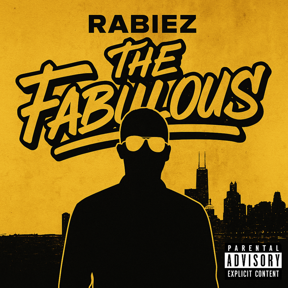 Album cover for “The Fabulous” by RaBiez — self-produced track with vibrant Chicago street art aesthetic and bold graffiti lettering showing confidence and swagger.