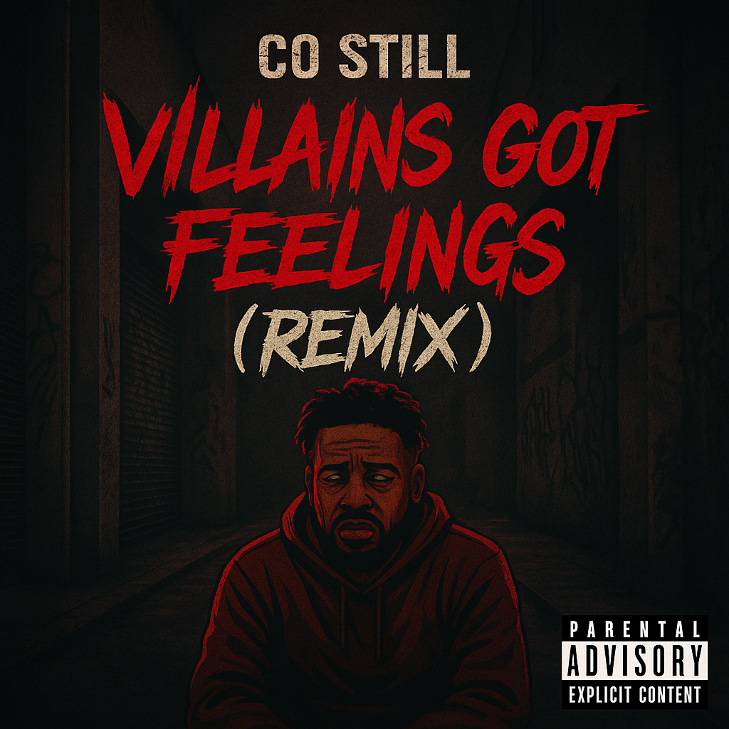Album cover for “Villains Got Feelings (Remix)” by Co Still — produced by REO, written by C. Hunter. Dark Chicago-themed artwork with red and black tones, graffiti title text, and an emotional urban mood.