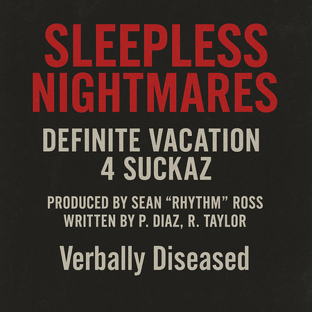 “Sleepless Nightmares by Definite Vacation 4 Suckaz — Chicago underground hip-hop single produced by Sean ‘Rhythm’ Ross, written by P. Diaz and R. Taylor — Verbally Diseased digital download cover art.”