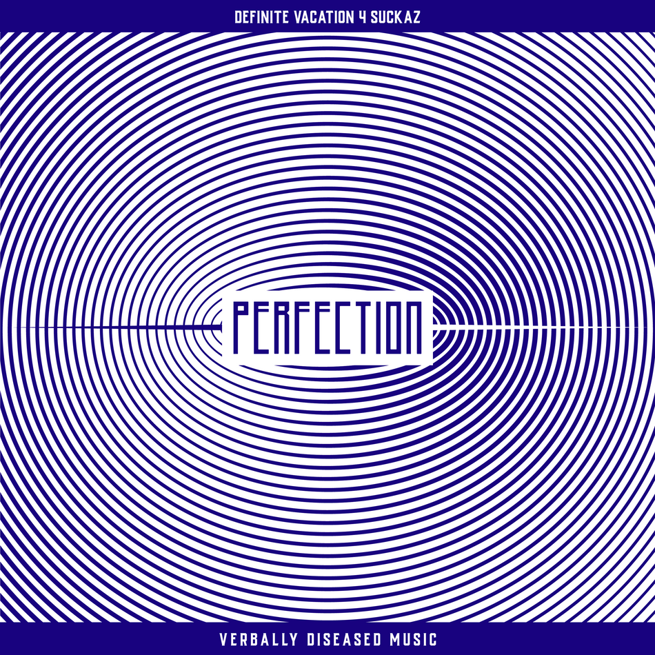 Album cover for “Perfection” by Definite Vacation 4 Suckaz — produced by RaBiez, written by R. Taylor and P. Diaz. Chicago hip-hop artwork with refined street aesthetic, dark tones, and bold graffiti lettering.