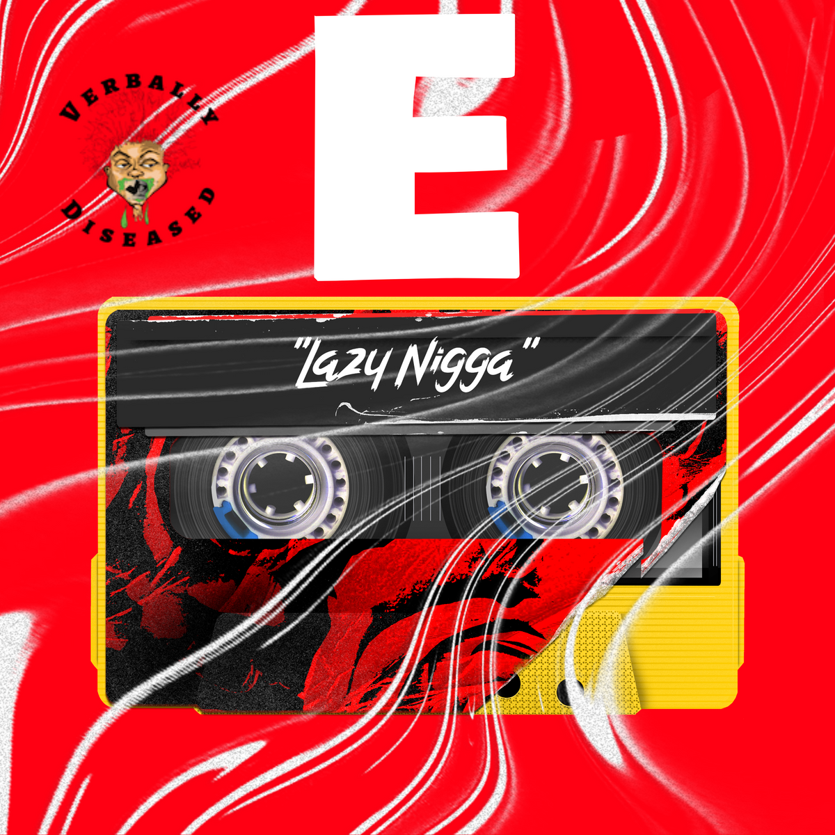 Album cover for “Lazy Nigga” by E — written by E. Thomas, produced by G-Flex. Dark, gritty Chicago street-style hip-hop artwork with bold graffiti lettering and Verbally Diseased branding.