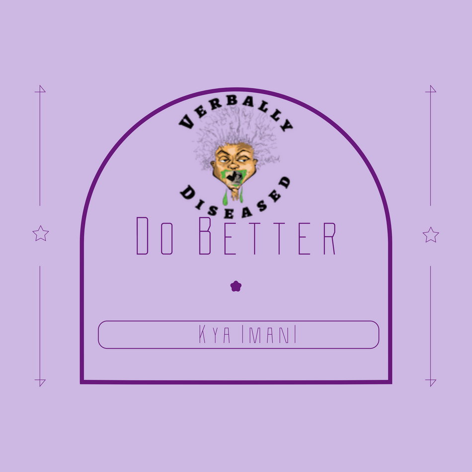 Album cover for “Do Better” by Kya Imani — produced by DBeatz100. Soulful Chicago hip-hop artwork with warm tones, graffiti-style title, and Parental Advisory label.