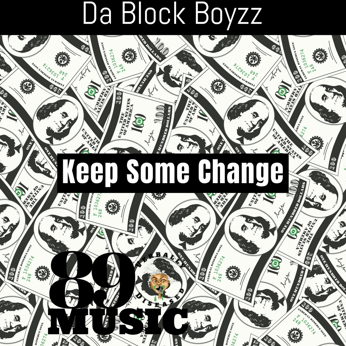 Album cover for “Keep Some Change” by Da Block Boyzz — written by Q. Lester and M. Diaz, produced by RaBiez. Chicago street-themed hip-hop artwork with bold graffiti-style text and Verbally Diseased branding.