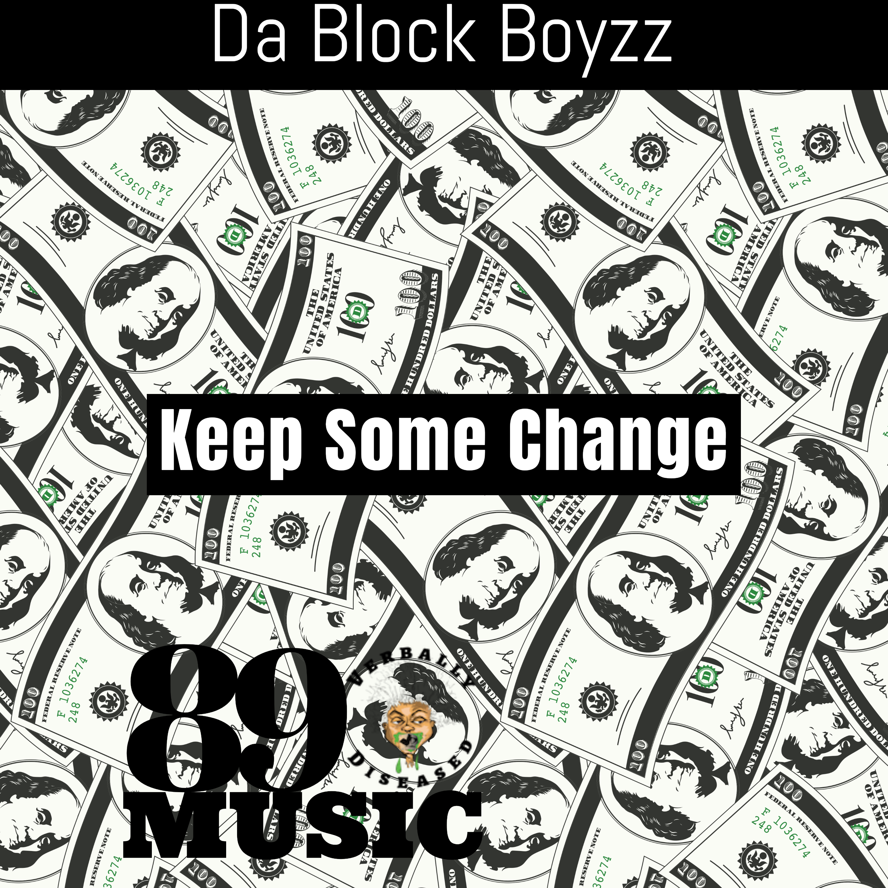 Album cover for “Keep Some Change” by Da Block Boyzz — written by Q. Lester and M. Diaz, produced by RaBiez. Chicago street-themed hip-hop artwork with bold graffiti-style text and Verbally Diseased branding.