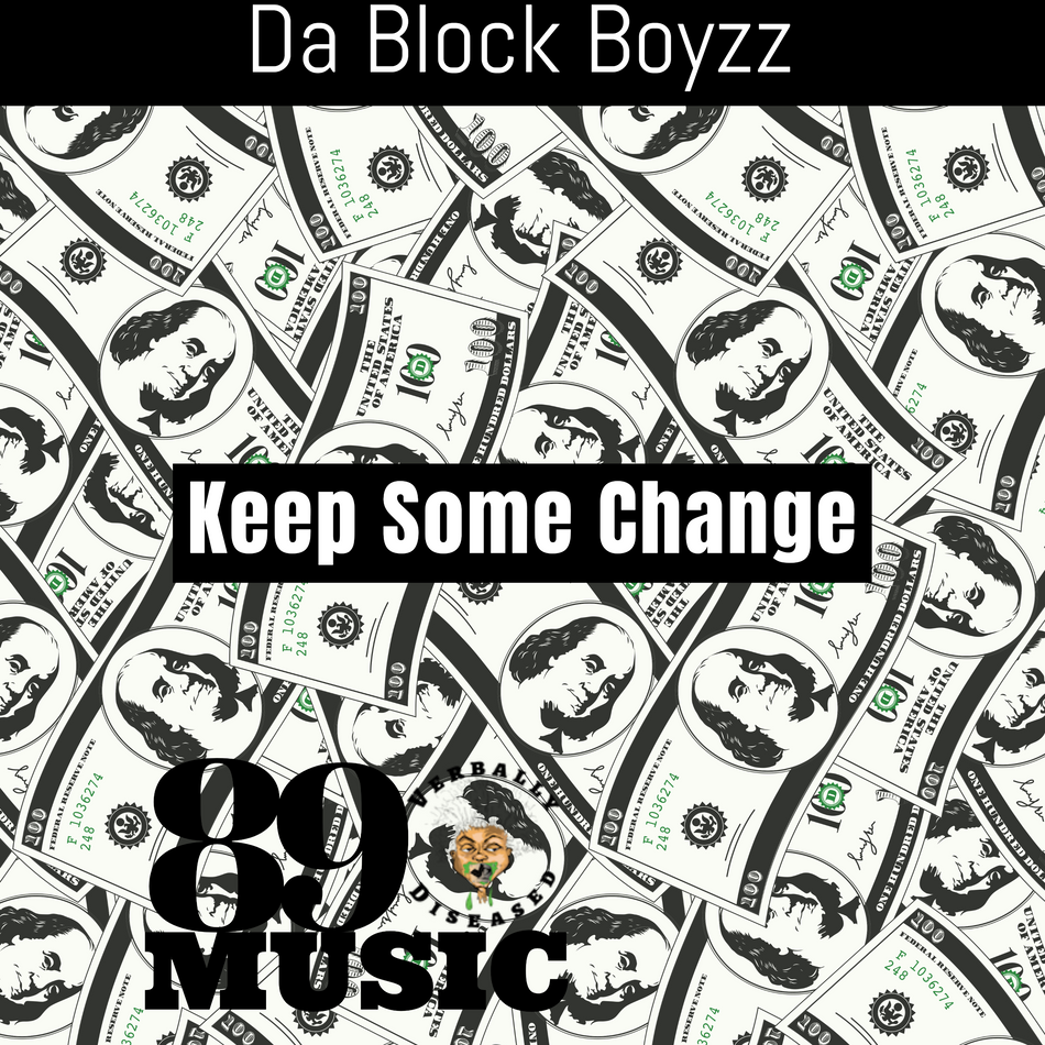 Album cover for “Keep Some Change” by Da Block Boyzz — written by Q. Lester and M. Diaz, produced by RaBiez. Chicago street-themed hip-hop artwork with bold graffiti-style text and Verbally Diseased branding.