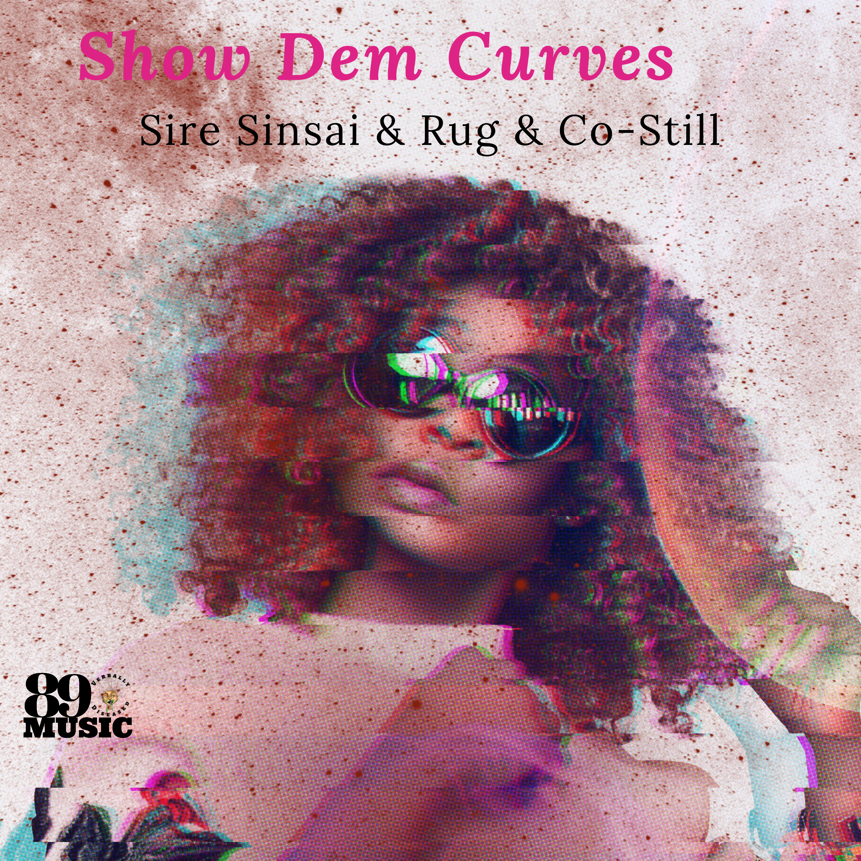 Album cover for “Show Dem Curves” by Sire Sinsai, Mike D, Rug & Co Still — produced by Da Killa Sin. Energetic hip-hop club artwork with bright neon colors, confident poses, and graffiti title.