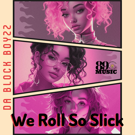 Album cover for “We Roll So Slick” by Da Block Boyzz — produced by DBeatz100, written by M. Diaz and Q. Lester. Smooth Chicago street vibe with gold and chrome graffiti lettering and an Explicit Lyrics sticker.