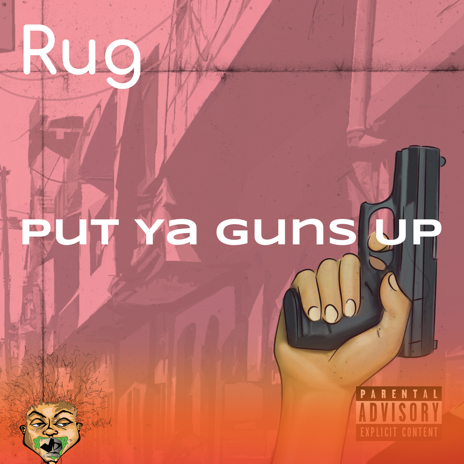 Album cover for “Put Ya Guns Up” by RUG — produced by O.J. Beats, written by Q. Lester. Chicago street-style hip-hop artwork with dark tones, graffiti lettering, and intense energy.