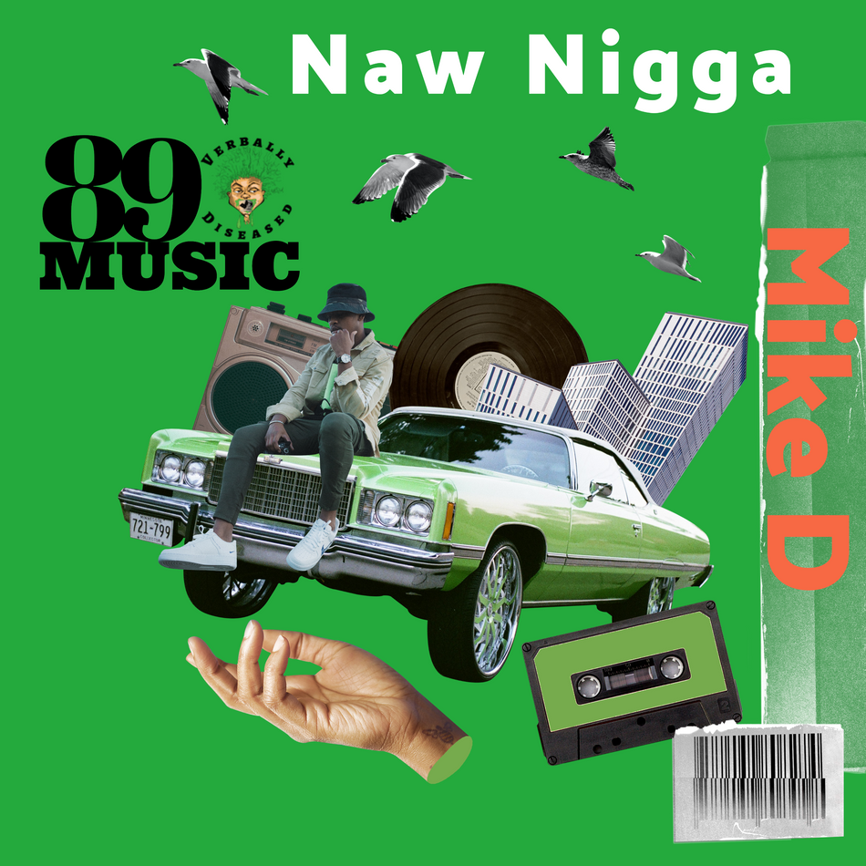 Album cover for “Naw Nigga” by Mike D — produced by Sire Sinsai (Da Killa Sin), written by M. Diaz. Chicago hip-hop artwork with street aesthetic, graffiti title, and dark tones.