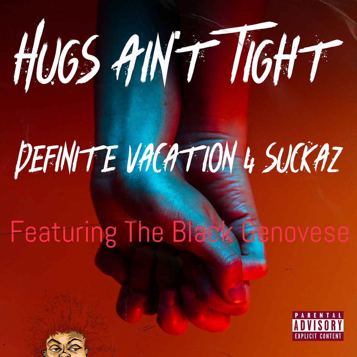 Album cover for “Hugs Ain’t Tight” by Definite Vacation 4 Suckaz ft. The Black Genovese — gritty Chicago hip-hop artwork with emotional tones, city skyline, and Parental Advisory label.