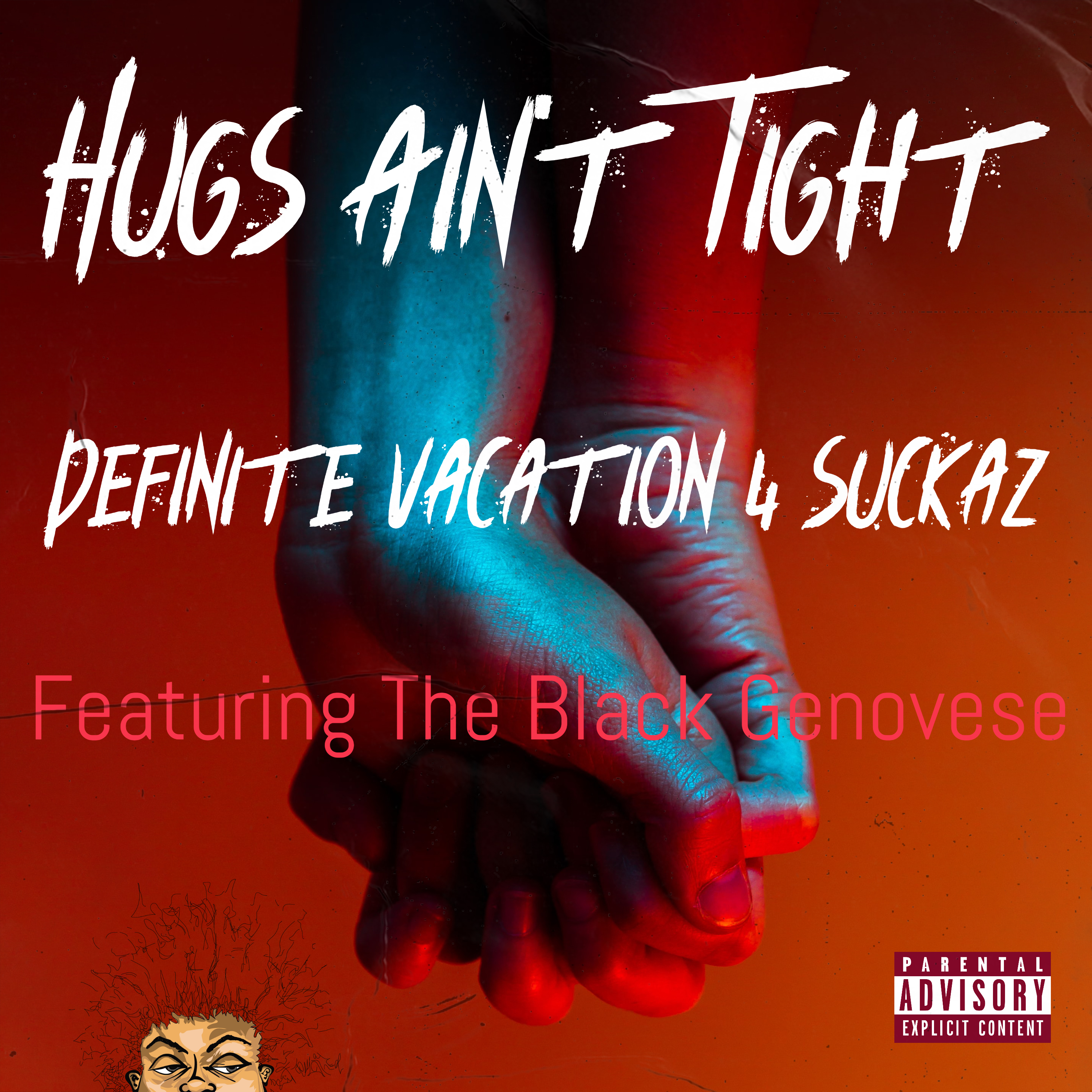 Album cover for “Hugs Ain’t Tight” by Definite Vacation 4 Suckaz ft. The Black Genovese — gritty Chicago hip-hop artwork with emotional tones, city skyline, and Parental Advisory label.