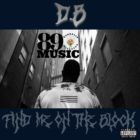 Album cover for “Find Me On The Block” by D.B — produced by RaBiez. Gritty Chicago hip-hop design featuring urban street scenery, graffiti lettering, and Parental Advisory label.