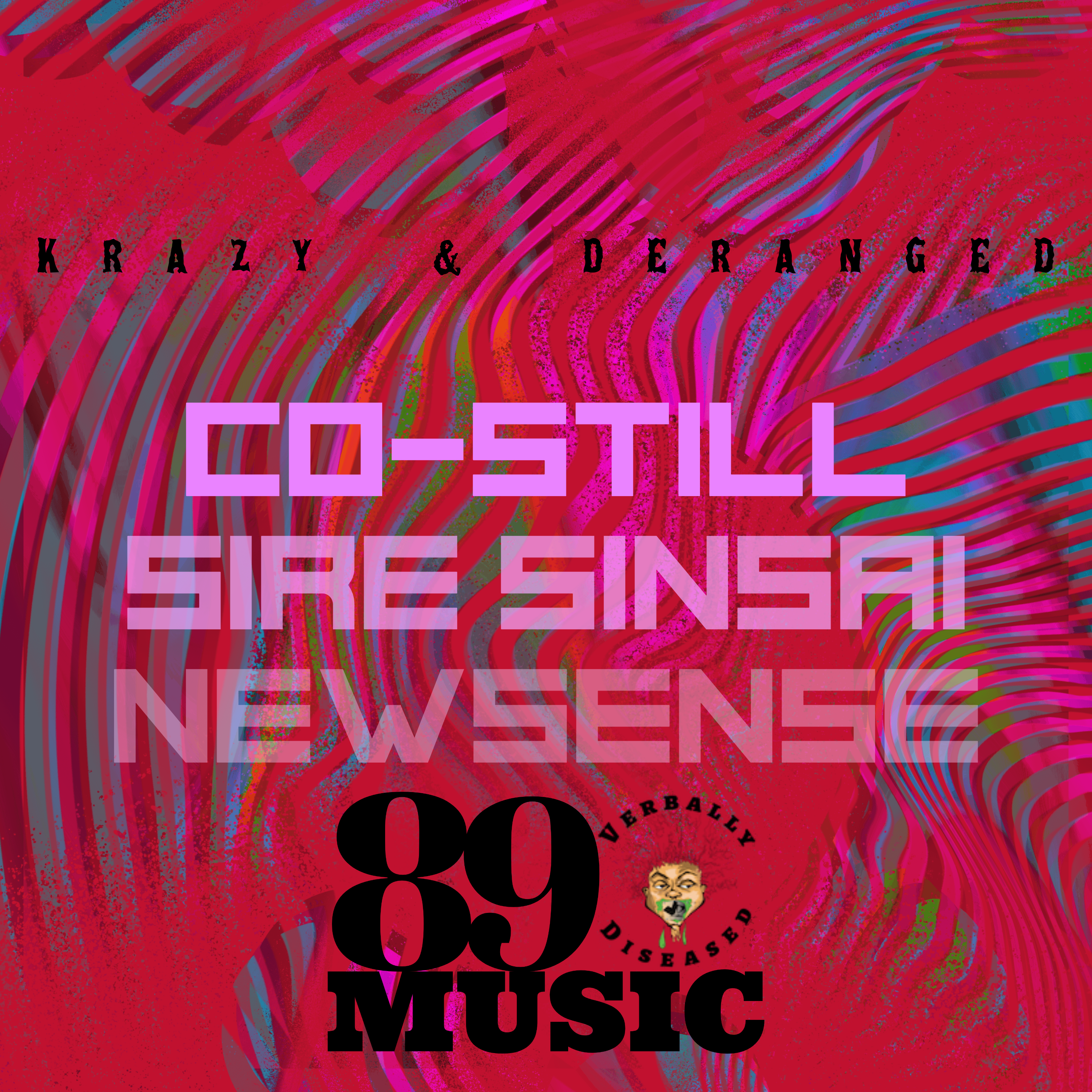 Album cover for “Krazy & Deranged” by Sire Sinsai featuring Newsense and Co-Still — produced by Da Killa Sin. Gritty Chicago hip-hop aesthetic with bold graffiti text, urban backdrop, and Verbally Diseased branding.