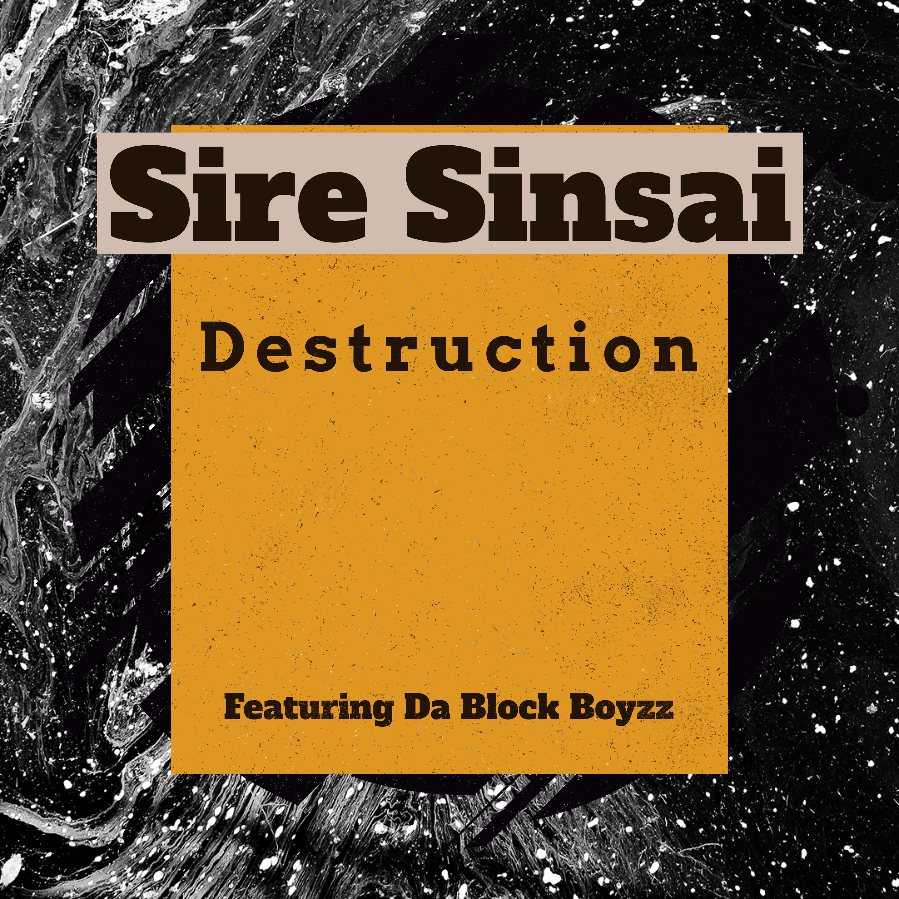 Album cover for “Destruction” by Sire Sinsai featuring Da Block Boyzz — produced by Sire Sinsai aka Da Killa Sin. Dark, gritty Chicago hip-hop artwork with explosive energy, graffiti lettering, and Parental Advisory label.