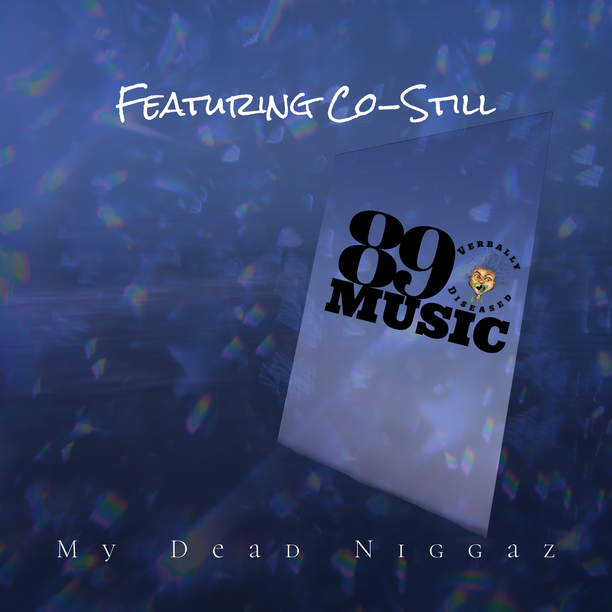 Album cover for “My Dead-Niggaz” by Co Still — written by C. Hunter, produced by Kay-Tone. Dark, emotional Chicago hip-hop artwork with street memorial vibe and graffiti lettering.