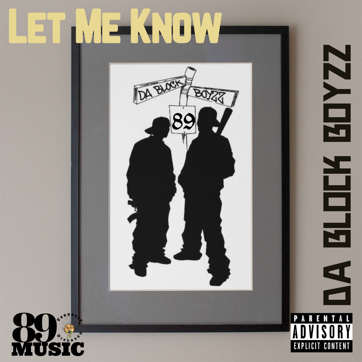 Album cover for “Let Me Know” by Da Block Boyzz — written by M. Diaz and Q. Lester, produced by O.J. Beats. Gritty Chicago hip-hop aesthetic with emotional undertones, bold graffiti title, and Verbally Diseased Records branding.