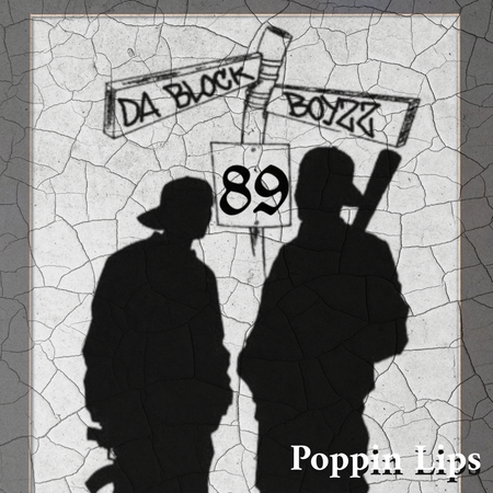 Album cover for “Poppin Lips” by Da Block Boyzz — produced by O.J. Beats, written by M. Diaz and Q. Lester. Chicago street-style hip-hop artwork with graffiti text and gritty, confident tone.