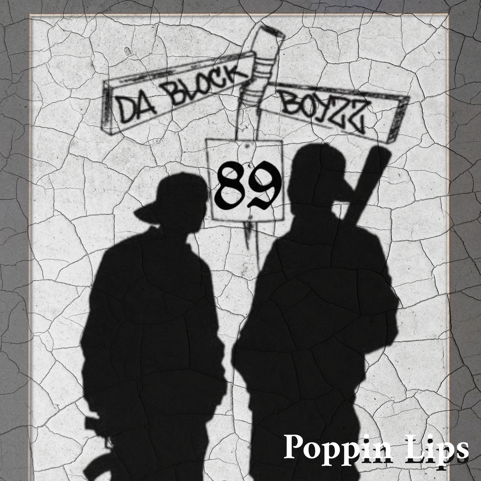 Album cover for “Poppin Lips” by Da Block Boyzz — produced by O.J. Beats, written by M. Diaz and Q. Lester. Chicago street-style hip-hop artwork with graffiti text and gritty, confident tone.