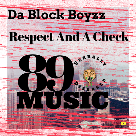 Album cover for “Respect And A Check” by Da Block Boyzz — produced by RaBiez, written by M. Diaz and Q. Lester. Gritty Chicago street-style artwork with graffiti title and bold urban imagery.