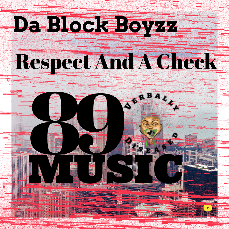 Album cover for “Respect And A Check” by Da Block Boyzz — produced by RaBiez, written by M. Diaz and Q. Lester. Gritty Chicago street-style artwork with graffiti title and bold urban imagery.