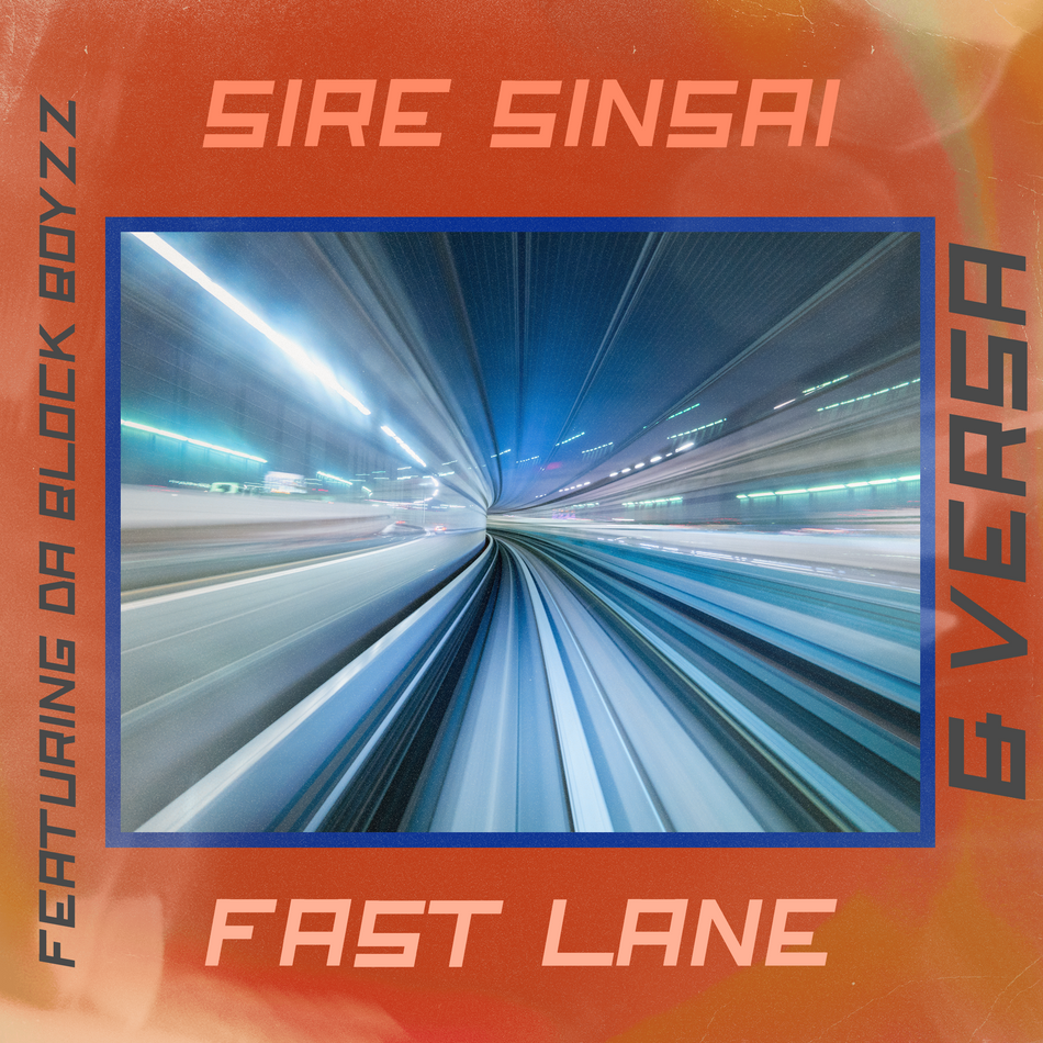 Album cover for “Fast Lane” by Sire Sinsai featuring Versa and Da Block Boyzz — produced by Sire Sinsai aka Da Killa Sin. Dynamic Chicago hip-hop artwork with cars, motion blur, graffiti text, and Parental Advisory label.